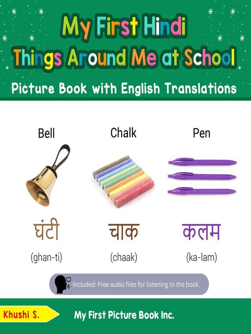 Title details for My First Hindi Things Around Me at School Picture Book with English Translations by Khushi S - Available